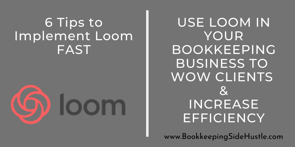 Use Loom In Your Bookkeeping Business